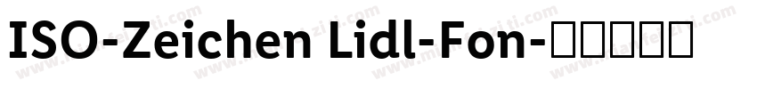 ISO-Zeichen Lidl-Fon字体转换